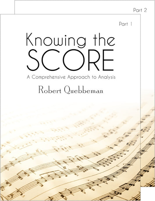 Knowing The Score A Comprehensive Approach To Analysis Spiral Bound