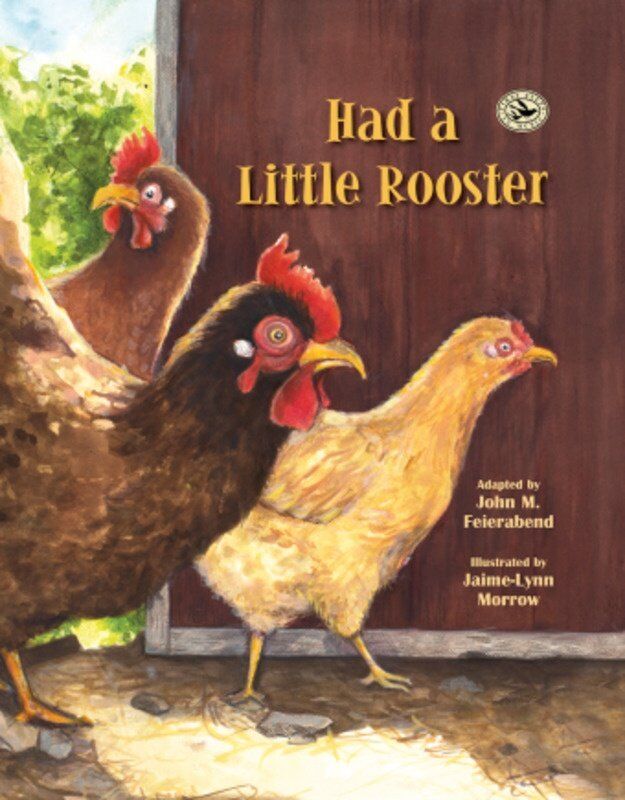 Had a Little Rooster Picture Book by John M. Feierabend - 32 Pages, First Steps in Music Series, GIA Publications