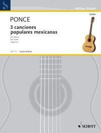 Ponce - 3 Canciones Populares Mexicanas for Guitar by Schott Music, 4 Pages
