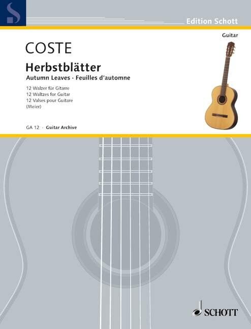 Coste - Autumn Leaves Op. 41: 12 Waltzes for Guitar, 16 Pages, Schott Music