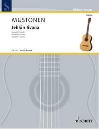 Mustonen - Jehkin Livana Sonata for Guitar, Olli Mustonen, Schott Music, Guitar Solo, 14 Pages