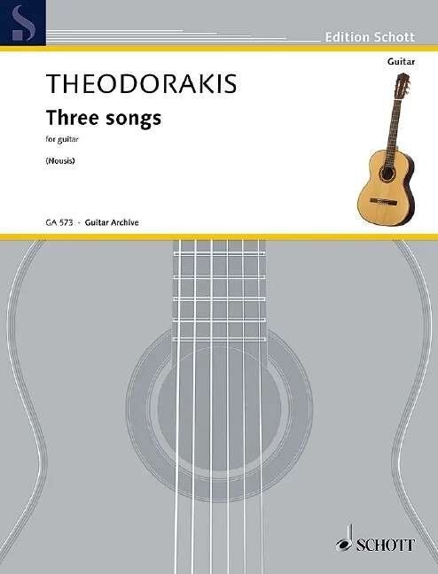 Theodorakis - 3 Songs for Guitar, Arranged by Yorgos Nousis, 16 Pages, Publisher: Schott Music
