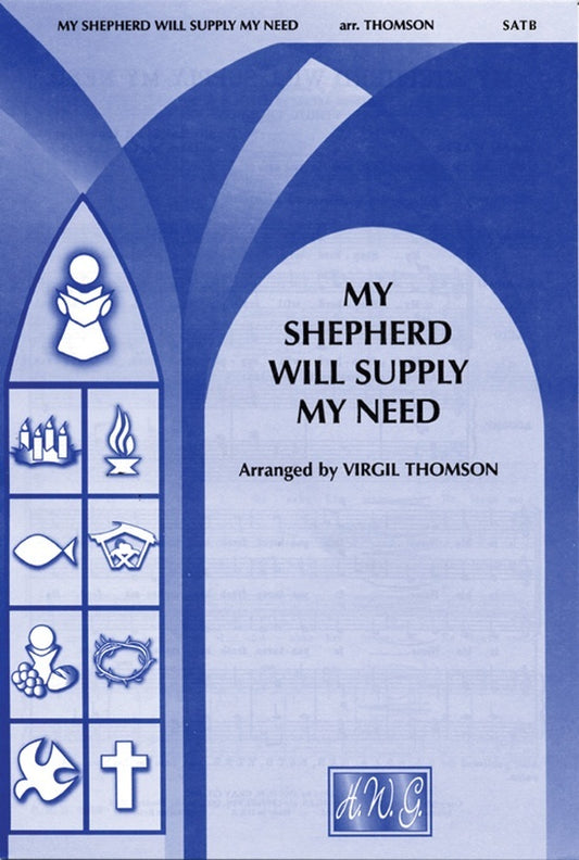 My Shepherd Will Supply My Need SATB