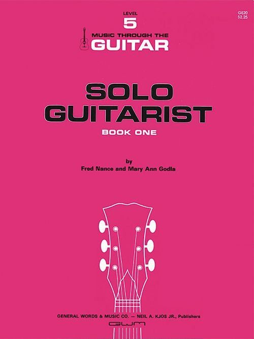 Solo Guitarist Book 1 by Neil A. Kjos Music Company