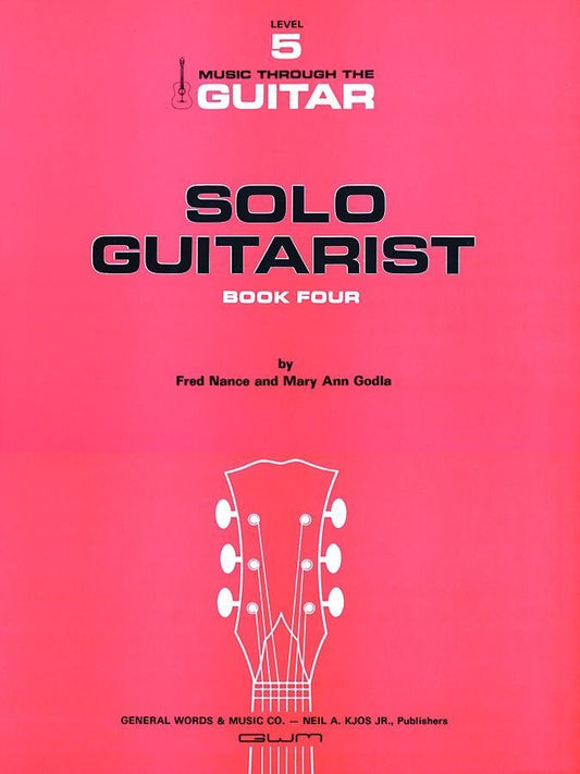 Solo Guitarist Book 4 by Neil A. Kjos Music Company