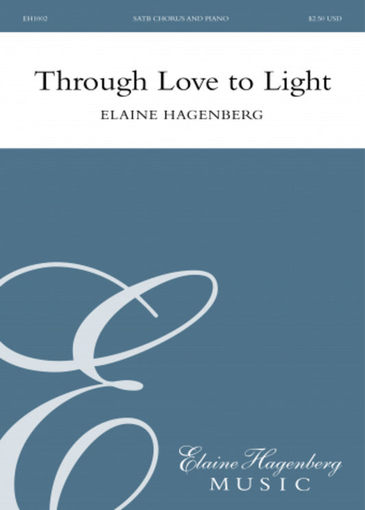 Through Love To Light SATB