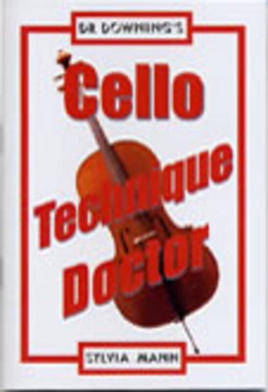 Dr Downings Cello Technique Doctor Book
