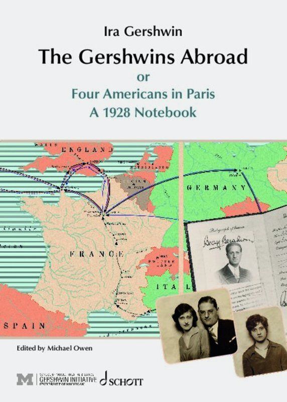 The Gershwins Abroad: 4 Americans in Paris - 1928 Notebook, 256 Pages, Schott Music, The George and Ira Gershwin Critical Edition