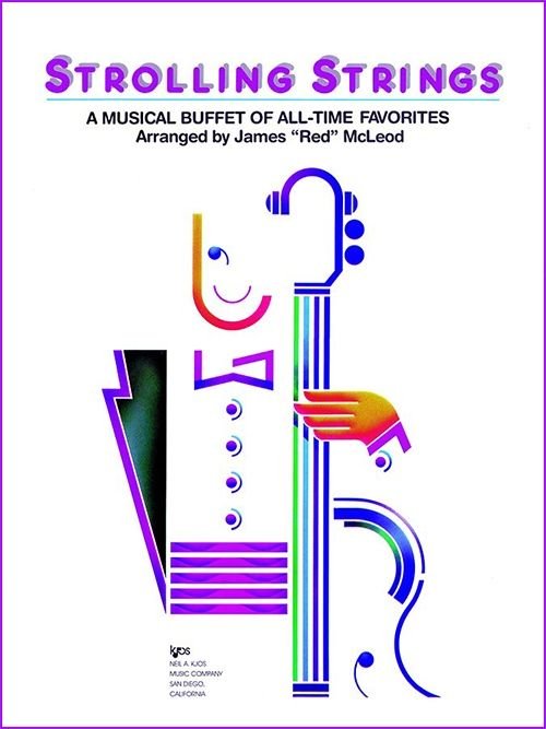 Strolling Strings A Musical Buffet for Cello by Neil A. Kjos Music Company