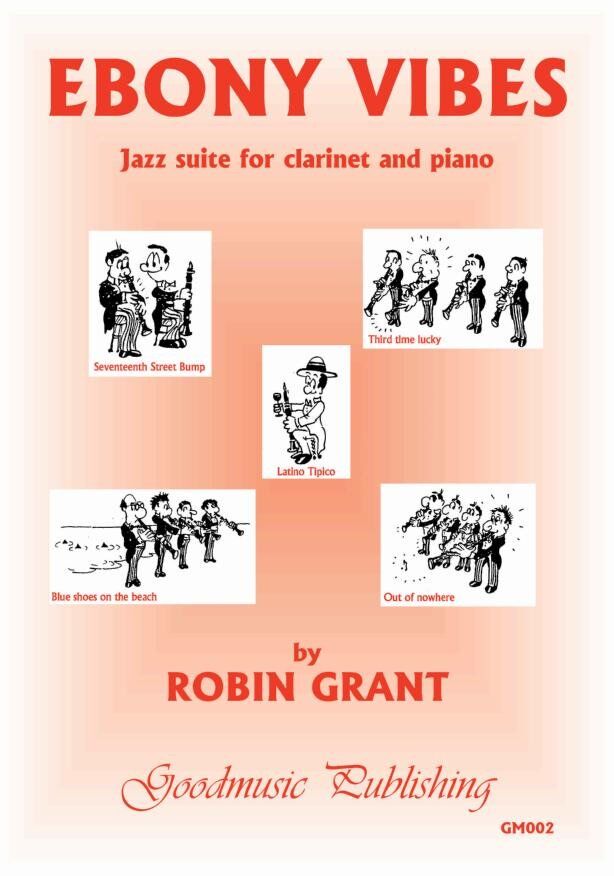 Grant Ebony Vibes Jazz Suite for Clarinet and Piano