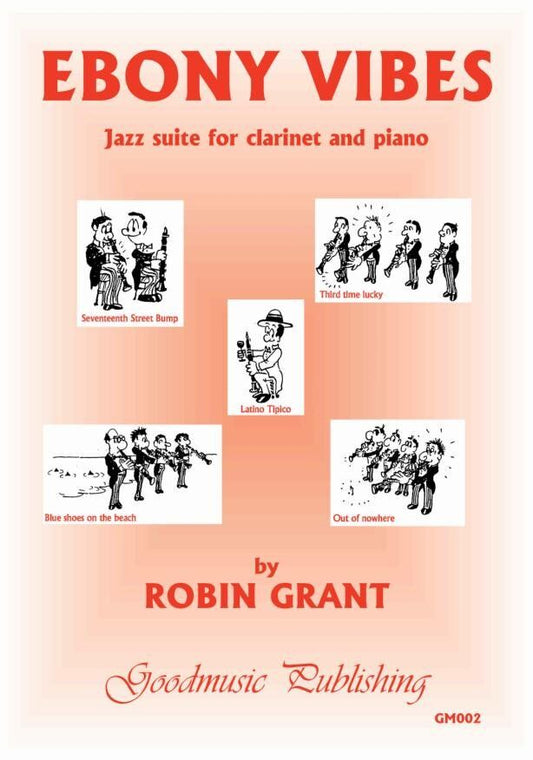 Grant Ebony Vibes Jazz Suite for Clarinet and Piano