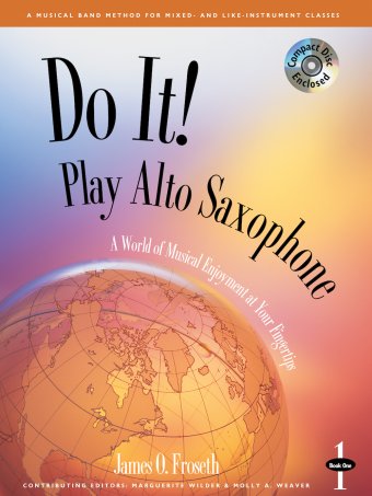 Froseth: Do It! Play Alto Saxophone, Book 1 — Book & Online Audio (GIA Publications)