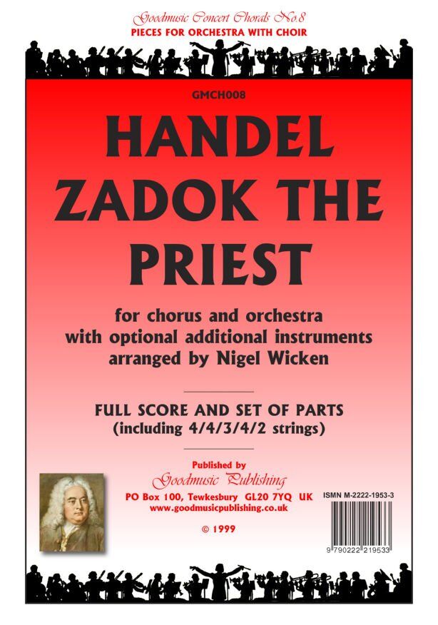Zadok The Priest for Chorus and Orchestra SC/PTS by Handel, Arranged by Nigel Wicken