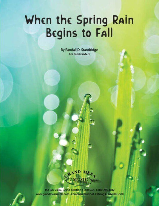 When the Spring Rain Begins to Fall - Concert Band Work by Randall Standridge