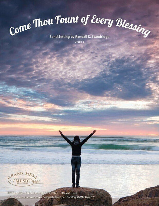 Come Thou Fount of Every Blessing - Concert Band Arrangement by Randall Standridge