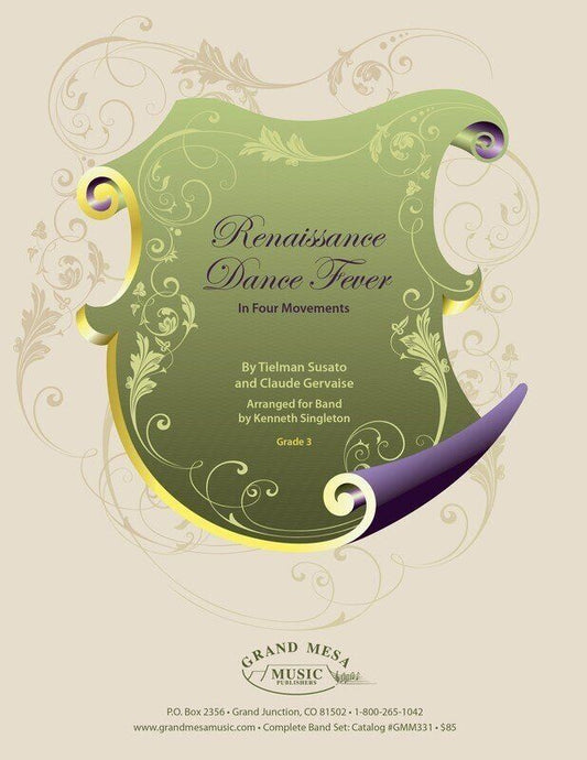 Renaissance Dance Fever (4 Movements) by Kenneth Singleton, Arranged from Claude Gervaise & Tielman Susato, Grand Mesa Music