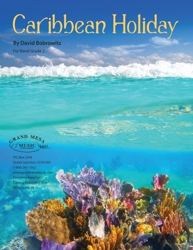 David Bobrowitz: Caribbean Holiday — Concert Band Grade 2, Score & Parts (Grand Mesa Music)