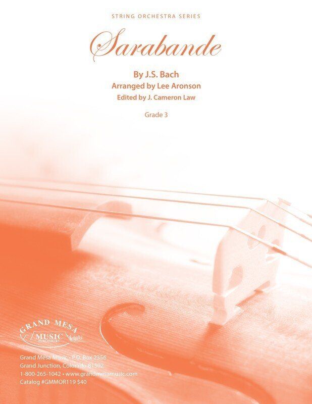 Sarabande for String Orchestra by J.S. Bach, Arranged by Lee Aronson, Grand Mesa Strings
