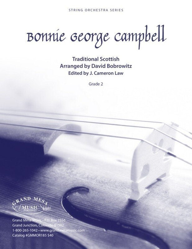 Bonnie George Campbell (Trad. Scottish) — String Orchestra Grade 2, Score & Parts (arr. Bobrowitz) (Grand Mesa Strings)