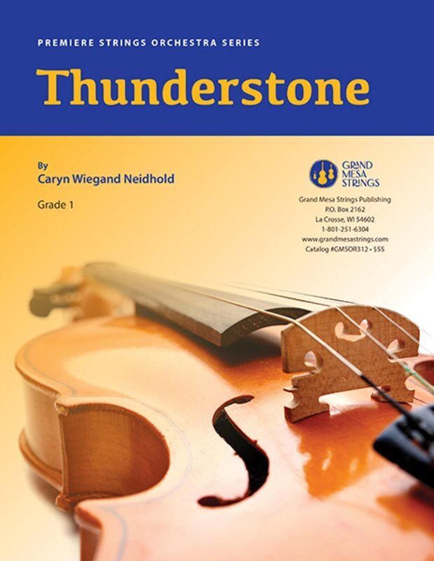 Thunderstone for String Orchestra by Caryn Wiegand Neidhold, SC/PTS, Grand Mesa Strings