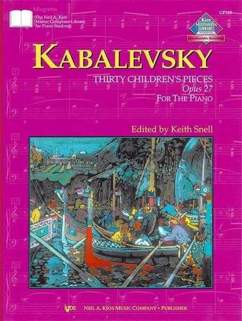 Kabalevsky 30 Children's Pieces Op. 27 for Piano, 64 Pages, Neil A. Kjos Music Company