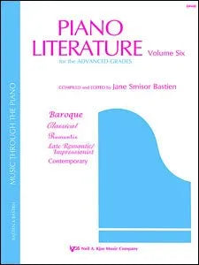 Piano Literature Vol 6 for Advanced Grades by Jane Smisor Bastien, 120 Pages, Publisher: Neil A. Kjos Music Company