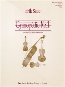 Gymnopedie No.1 for String Orchestra - Arrangement by Satie, Includes Harp or Piano Part, 45 Pages, Published by Neil A. Kjos Music Company