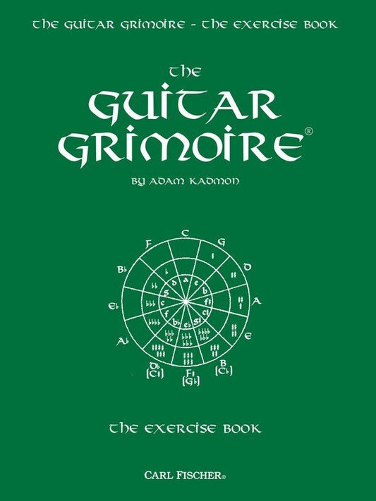 Adam Kadmon: Guitar Grimoire — The Exercise Book (Carl Fischer)