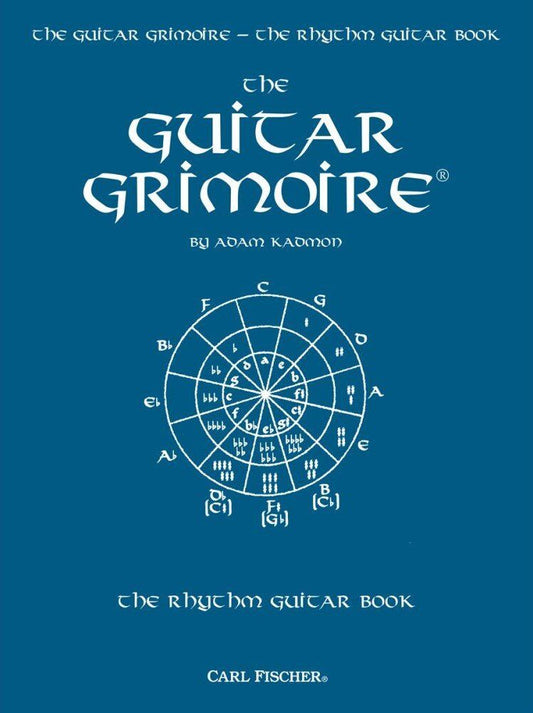 Guitar Grimoire Rhythm Guitar Book by Adam Kadmon, Carl Fischer Publisher, 144 Pages
