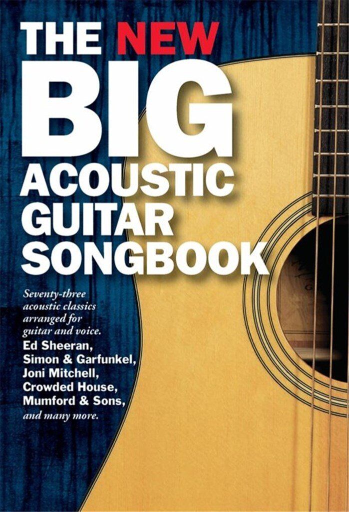 The New Big Acoustic Guitar Songbook - 73 Classics for Guitar with Lyrics and Chords, 176 Pages, Hal Leonard Europe