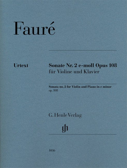 Fauré: Sonata No. 2 in E Minor, Op. 108 — Violin & Piano (G. Henle Verlag)