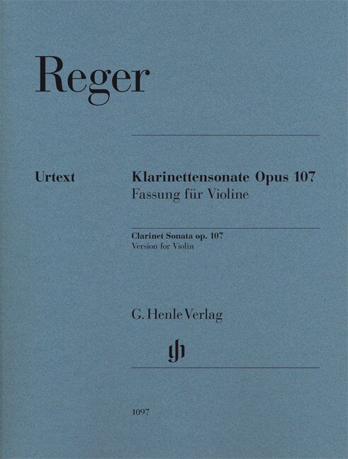 Clarinet Sonata Op. 107 Violin Version Urtext by Max Reger