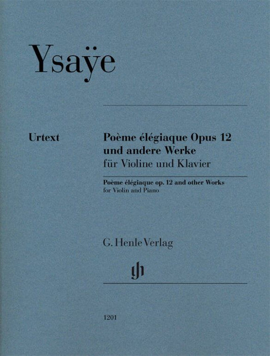 Ysaye - Poeme Elegiaque Op. 12 and Other Works for Violin/Piano, Urtext Edition