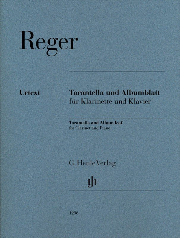 Reger: Tarantella & Album Leaf — Clarinet & Piano (G. Henle Verlag)