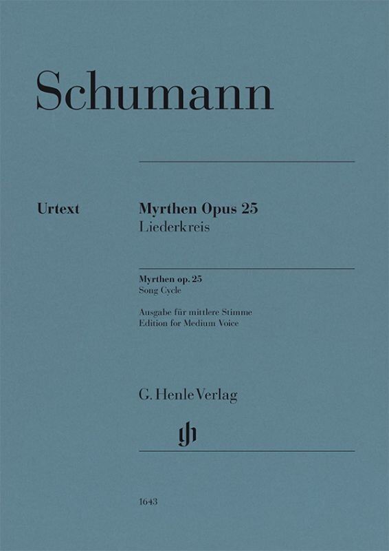 Schumann - Myrthen Op. 25 Song Cycle for Medium Voice/Piano, G. Henle Verlag, 92 Pages