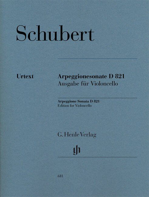 Schubert - Arpeggione Sonata in A Minor D 821 for Cello and Piano, G. Henle Verlag, 65 Pages
