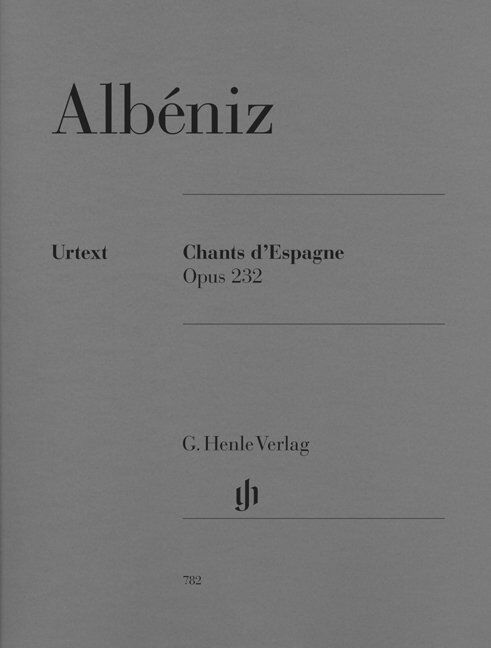 Albeniz - Songs of Spain Op. 232, Piano Solo, Advanced Level, Urtext Edition, G. Henle Verlag, 40 Pages