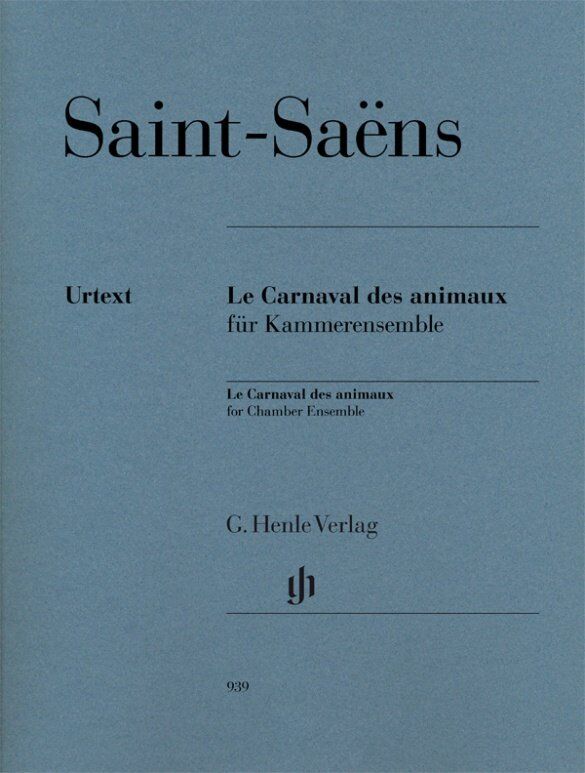 The Carnival of the Animals for Chamber Ensemble by Camille Saint-Saens, G. Henle Verlag, 102 Pages