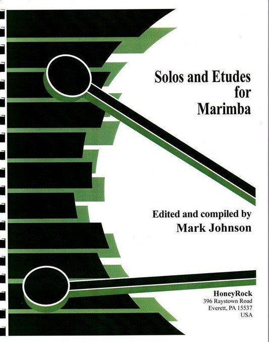 Solos and Etudes for Marimba by Mark Johnson - 85 Traditional 2-Mallet Pieces for Study and Performance