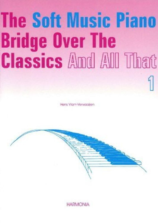 Soft Music Piano Bridge Over The Classics Book 1 (Softcover Book)