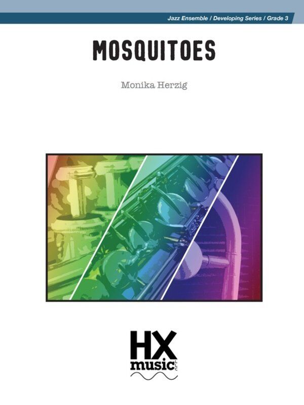 Mosquitoes for Jazz Ensemble JE3 SC/PTS by Monika Herzig - HXmusic