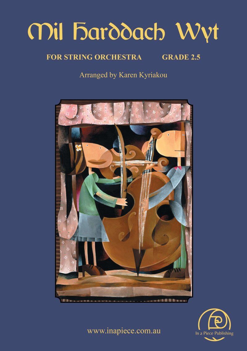 Mil Harddach Wyt for String Orchestra, Level 2.5, Key C Major, Score and Parts, Traditional Welsh Lullaby, Arranged by Karen Kyriakou