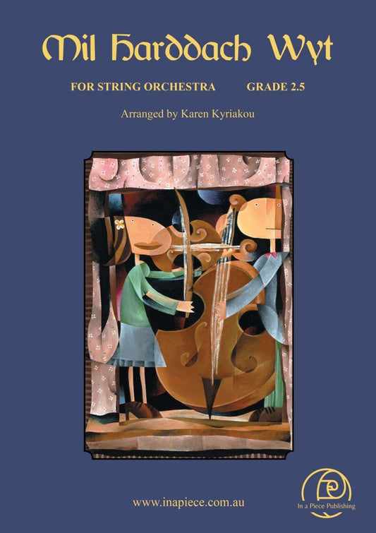 Mil Harddach Wyt for String Orchestra, Level 2.5, Key C Major, Score and Parts, Traditional Welsh Lullaby, Arranged by Karen Kyriakou