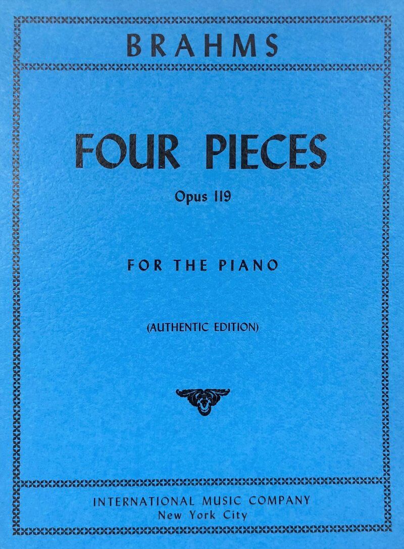 Brahms - Four Pieces (3 Intermezzi & Rhapsody) Op. 119 for Piano