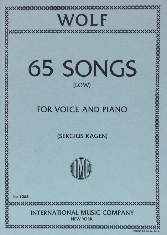 Songs 65 Low Voice Vocal Score by Hugo Wolf, Edited by Segius Kagen, International Music Company