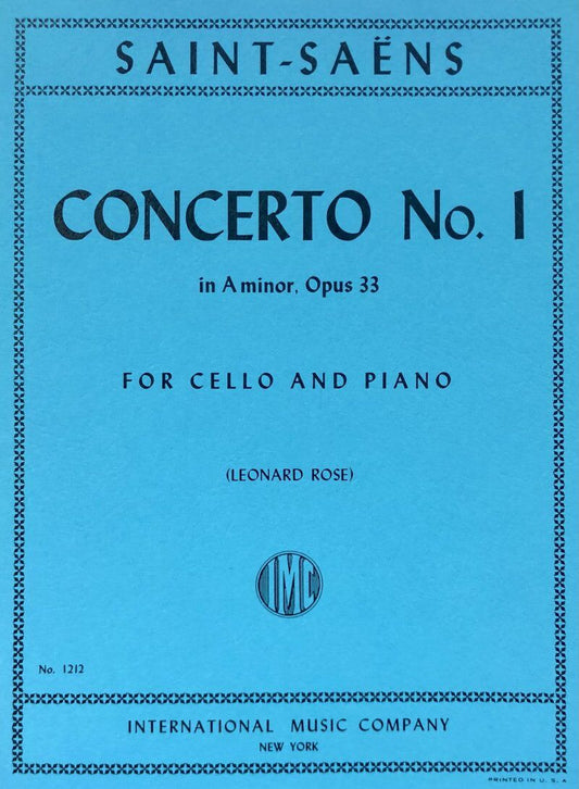 Saint-Saens Concerto No. 1 Op. 33 A Minor Cello/Piano Edition Edited by Leonard Rose