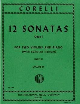 Corelli 12 Sonatas, Op. 1, Vol. IV for Violin and Piano with Cello ad lib.
