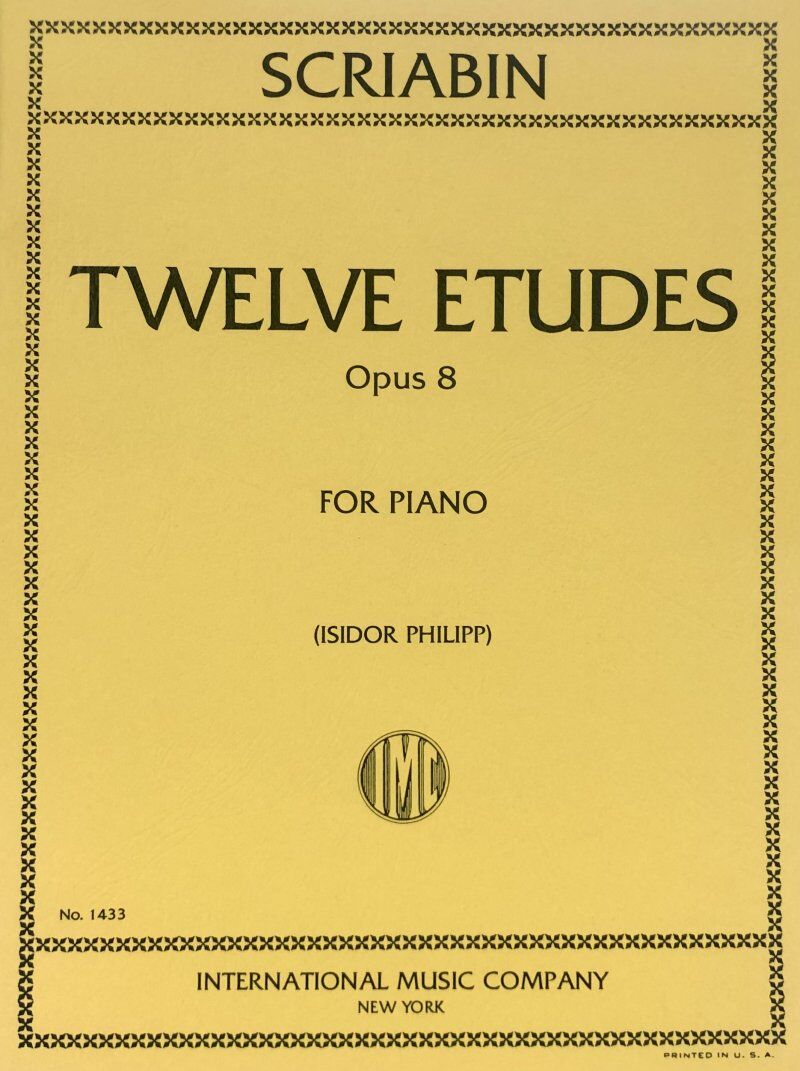 Scriabin - 12 Etudes Op. 8 for Piano, Edited by Isidor Philipp, Score, International Music Company