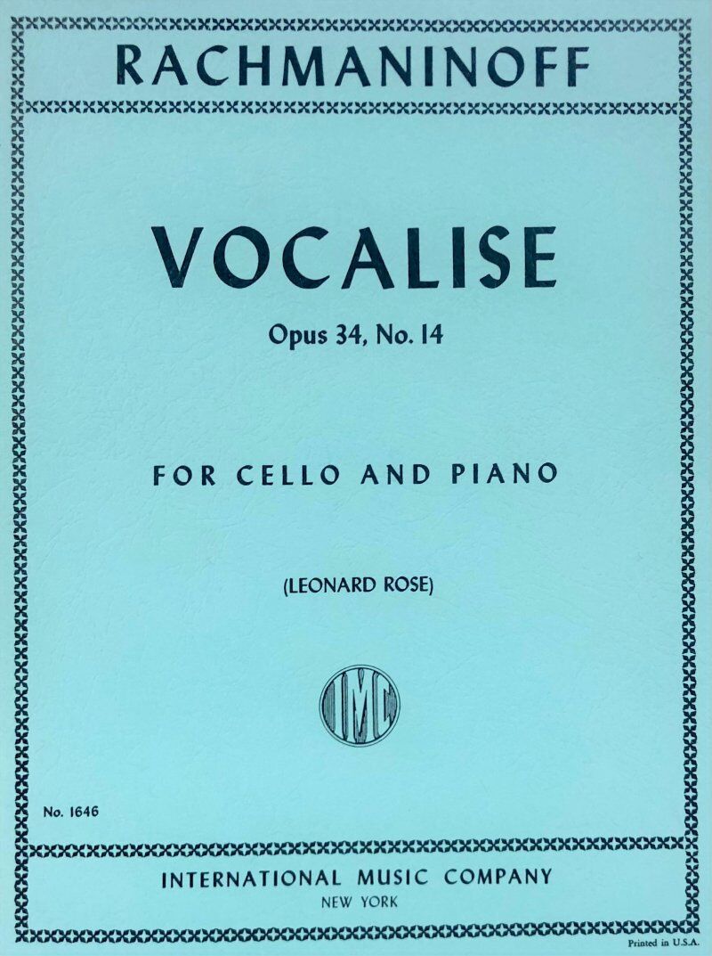 Rachmaninoff Vocalise Op. 34 No. 14 for Cello and Piano, Edited by Leonard Rose, 6 Pages, Difficulty: Difficult