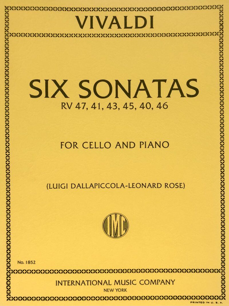 Vivaldi - 6 Sonatas for Cello and Piano, RV 47, 41, 43, 45, 40, 46, Edited by Leonard Rose and Luigi Dallapiccola